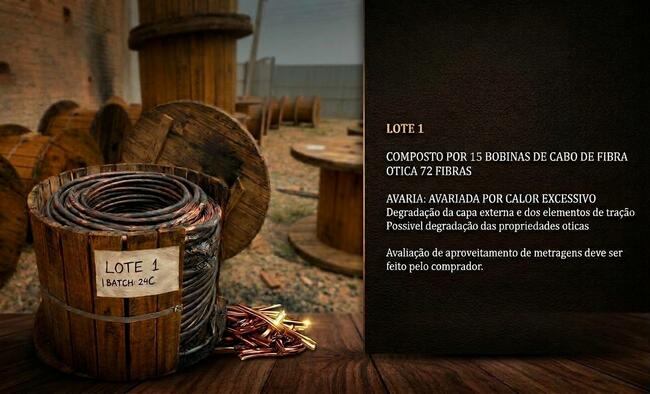 SUCATA - COMPOSTO POR 15 BOBINAS DE CABO DE FIBRA ÓPTICA 72 FIBRAS. AVARIADA POR CALOR EXCESSIVO - CONDICIONAL