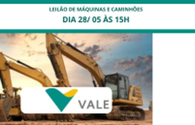 LEILÃO DE MÁQUINAS PESADAS E CAMINHÕES DA VALE