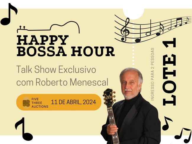 HAPPY BOSSA HOUR: TALK SHOW COM  ROBERTO MENESCAL