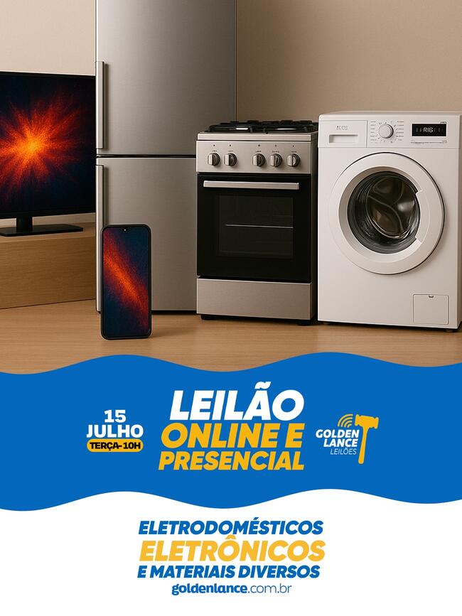 LEILÃO ONLINE E PRESENCIAL DE ELETRODOMÉSTICOS E ELETRÔNICOS