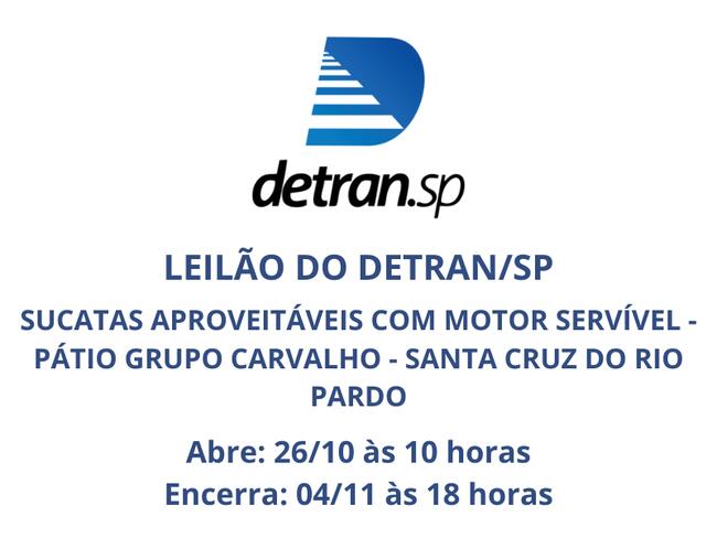 LEILÃO DETRAN/SP - Sucatas Aproveitáveis com Motor Servível - Pátio Grupo Carvalho - Santa Cruz Do Rio Pardo