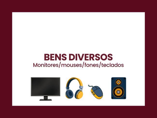 BENS DIVERSOS - Monitores, mouses, fones, teclados.