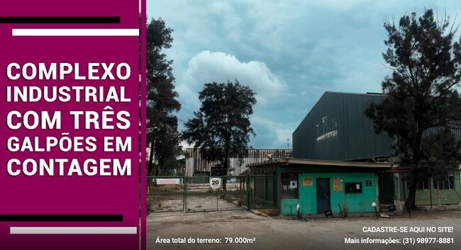 COMPLEXO INDUSTRIAL | 79.007,M²  EM CONTAGEM/MG | 03 GALPÕES COM APRÓX 24.000M² | SALAS ADMINISTRATIVAS E GUARITA