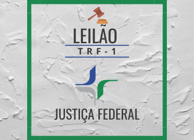 LEILÃO DA JUSTIÇA FEDERAL - TRF1