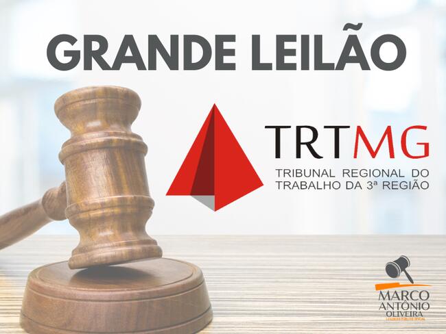 GRANDE LEILÃO DO TRT/MG - 13/12/2023