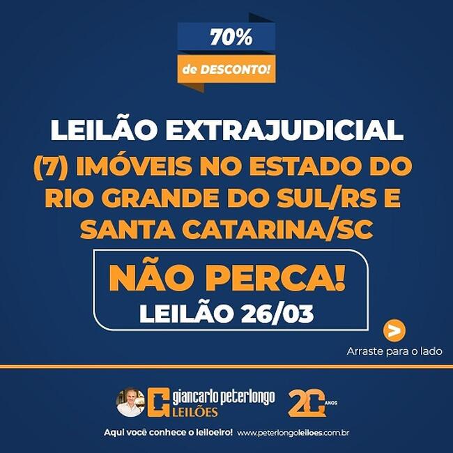 LEILÃO EXTRAJUDICIAL DE SETE (7) IMÓVEIS NO ESTADO DO RIO GRANDE DO SUL/RS